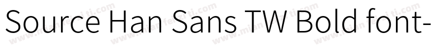 Source Han Sans TW Bold font字体转换
